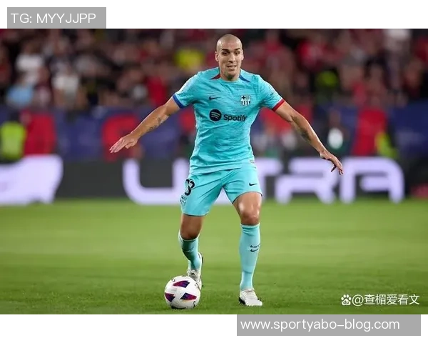 巴萨急需果断中卫阿劳霍的表现令人振奋与期待